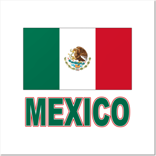 The Pride of Mexico - Mexican Flag Design Posters and Art